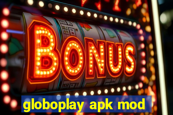 globoplay apk mod